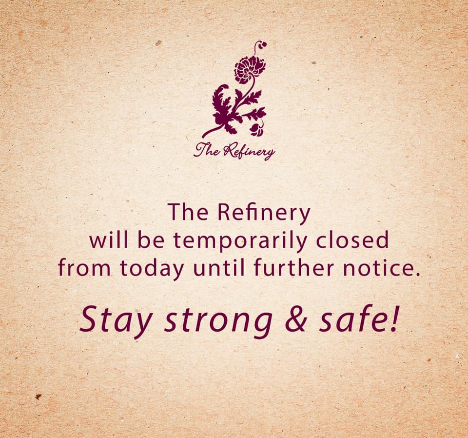 The Refinery will be temporary closed